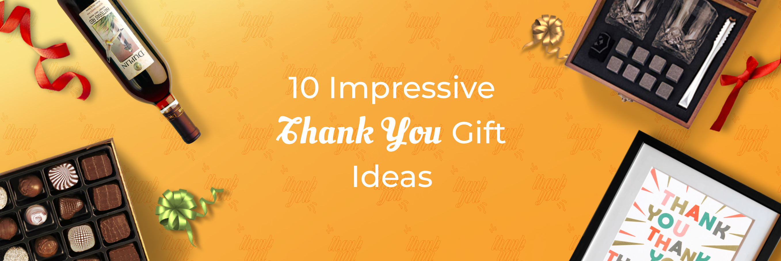 10 Impressive Thank You Gift Ideas